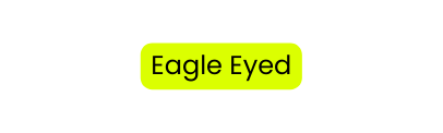 Eagle Eyed